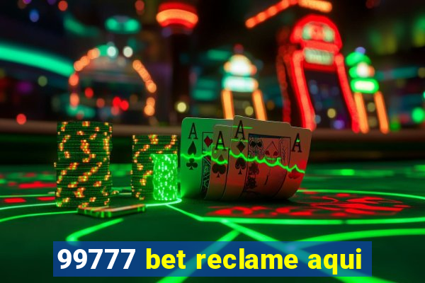 99777 bet reclame aqui